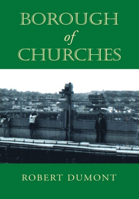Robert Dumont - Borough of Churches, E-bok