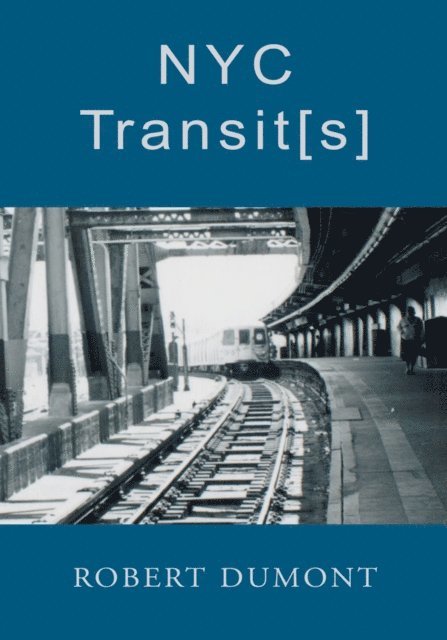 Robert Dumont - Nyc Transit[S], E-bok