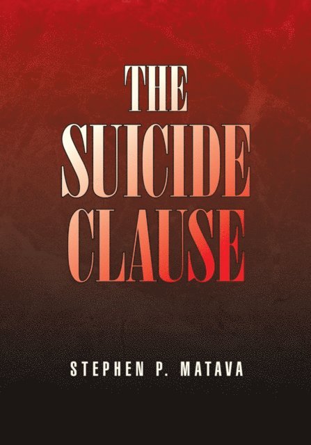 Stephen P. Matava - Suicide Clause, E-bok