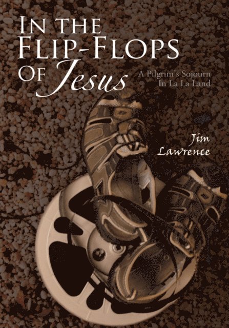 Jim Lawrence - In the Flip- Flops of Jesus, E-bok