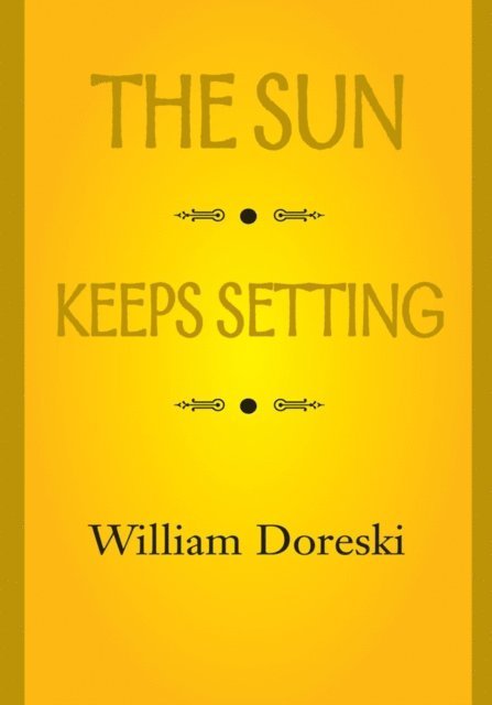William Doreski - Sun Keeps Setting, E-bok
