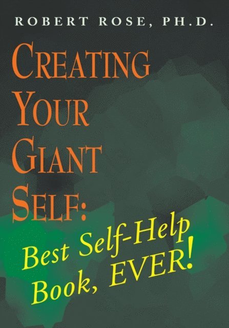 Robert Rose - Creating Your Giant Self, E-bok