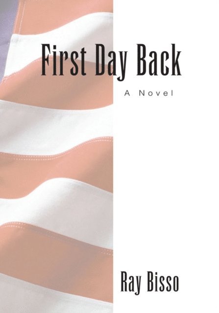 Ray Bisso - First Day Back, E-bok