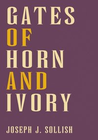 Gates of Horn and Ivory