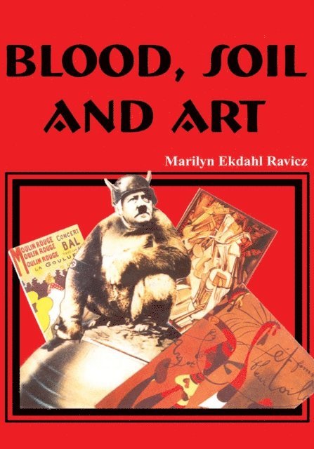 Marilyn Ekdahl Ravicz - Blood, Soil and Art, E-bok. Tillgänglighet: Lägg i varukorg