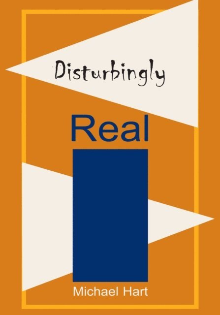 Michael Hart - Disturbingly Real, E-bok