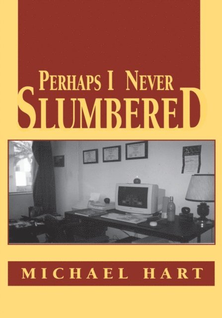 Michael Hart - Perhaps I Never Slumbered, E-bok