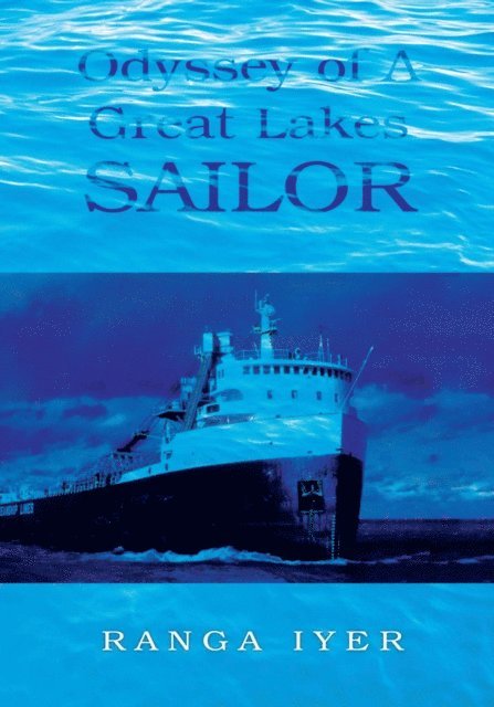 RANGA IYER - Odyssey  of a Great Lakes Sailor, E-bok