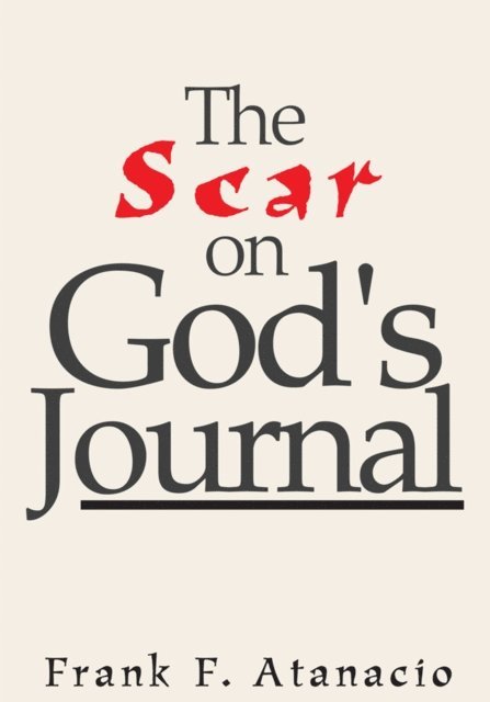 Frank F. Atanacio - Scar on God's Journal, E-bok