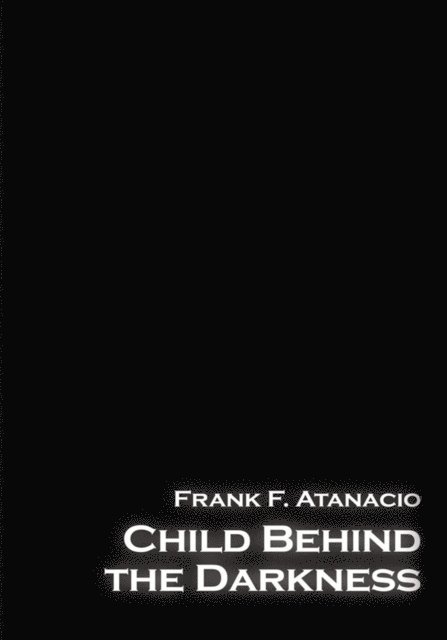 Frank F. Atanacio - Child Behind the Darkness, E-bok