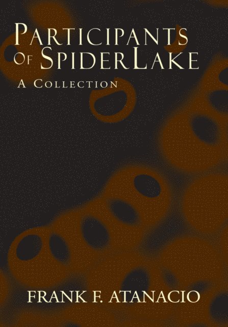 Frank F. Atanacio - Participants of Spiderlake, E-bok
