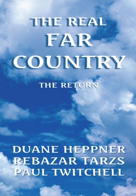 Rebazar Tarzs, Paul Twitchell, Duane Heppner - Real Far Country, E-bok