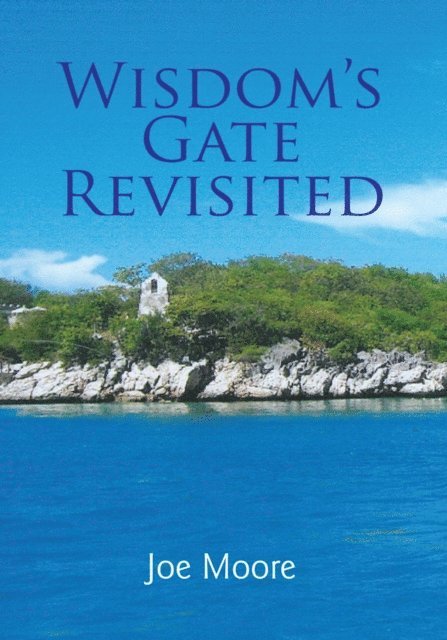 Joe Moore - Wisdom's Gate Revisited, E-bok