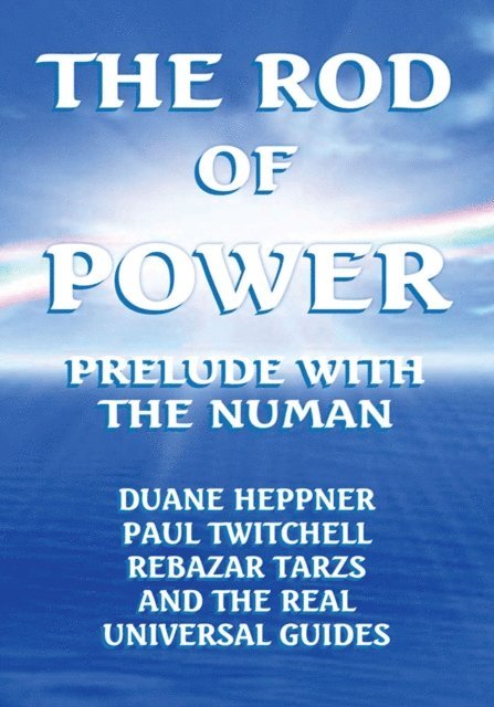 Rebazar Tarzs, Paul Twitchell, Duane Heppner - Rod of Power, E-bok