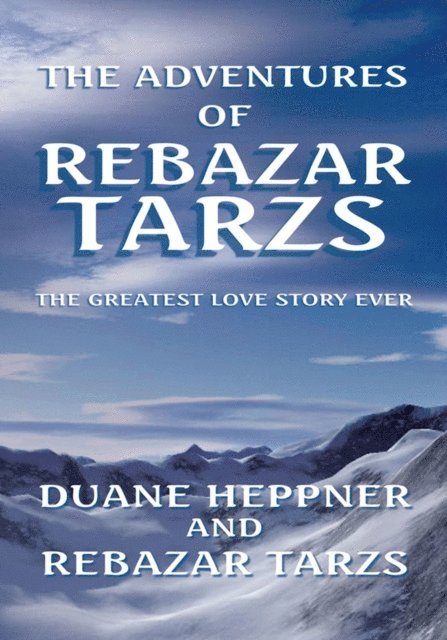 Duane Heppner, Rebazar Tarzs - Adventures of Rebazar Tarzs, E-bok