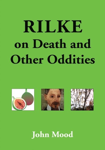 John Mood - Rilke on Death and Other Oddities, E-bok. Tillgänglighet: Lägg i varukorg
