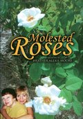 Molested Roses