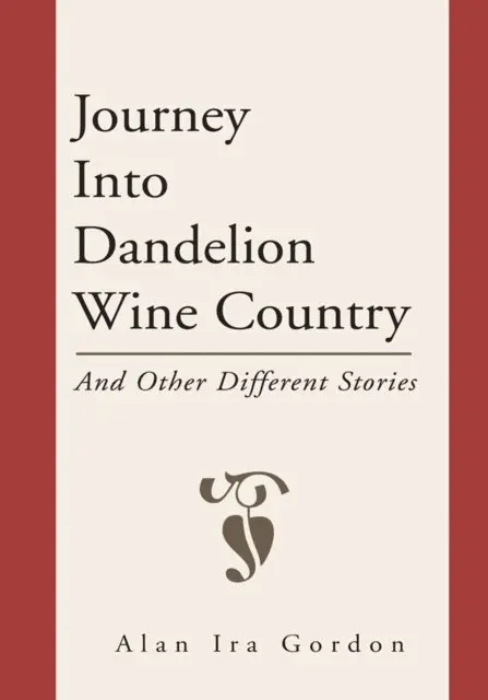 Alan Ira Gordon - Journey into Dandelion Wine Country, E-bok. Tillgänglighet: Lägg i varukorg