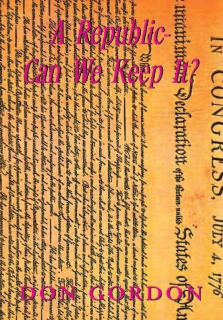 Don Gordon - Republic-Can We Keep It?, E-bok