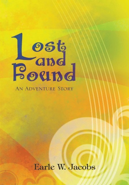 Earle W. Jacobs - Lost and Found, E-bok