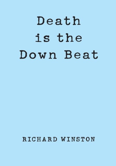 Richard Winston - Death Is the Down Beat, E-bok