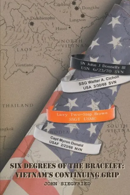 John Siegfried - Six Degrees of the Bracelet: Vietnam's Continuing Grip, E-bok. Tillgänglighet: Lägg i varukorg