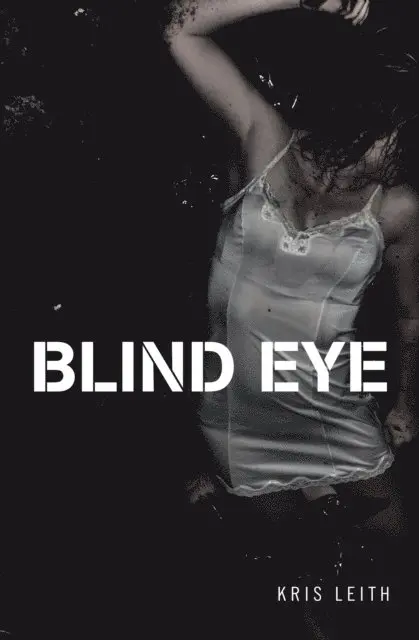 Kris Leith - Blind Eye, E-bok. Tillgänglighet: Lägg i varukorg