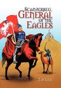 Scanderbeg, General of the Eagles