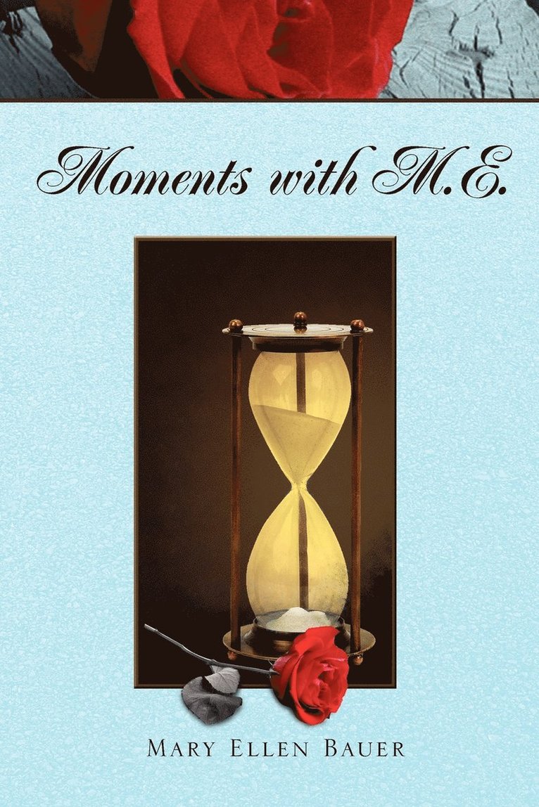 Mary Ellen Bauer - Moments with M.E., Häftad. Tillgänglighet: Lägg i varukorg