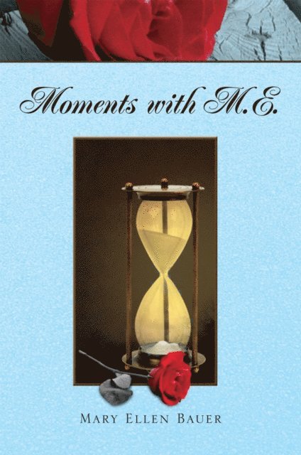 Mary Ellen Bauer - Moments with M.E., E-bok. Tillgänglighet: Lägg i varukorg