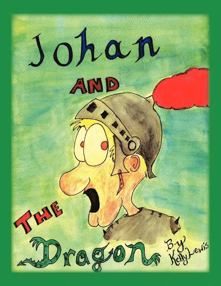 Kelly Lewis - Johan and the Dragon, Häftad