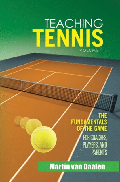 Martin van Daalen - Teaching Tennis Volume 1, E-bok. Tillgänglighet: Lägg i varukorg
