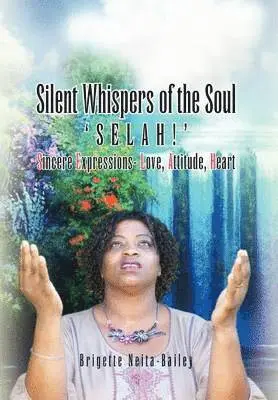 Brigette Neita-Bailey - Silent Whispers of the Soul, Inbunden. Tillgänglighet: Lägg i varukorg