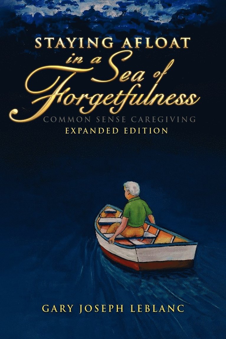 Gary Joseph LeBlanc - Staying Afloat in a Sea of Forgetfulness, Häftad. Tillgänglighet: Lägg i varukorg