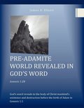 Pre-Adamite World Revealed in God's Word