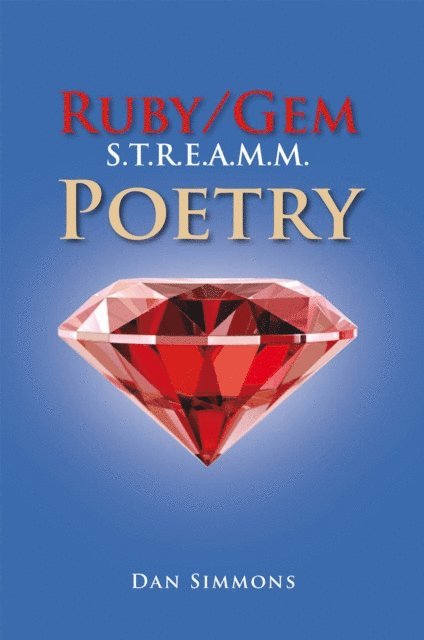 Dan Simmons - Ruby/Gem S.T.R.E.A.M.M. Poetry, E-bok