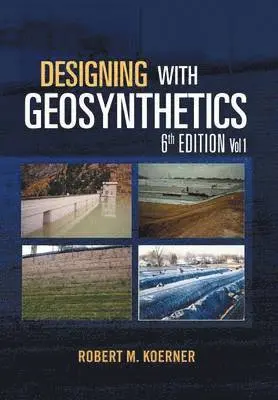 Robert M Koerner - Designing with Geosynthetics - 6th Edition Vol. 1, Inbunden. Tillgänglighet: Lägg i varukorg