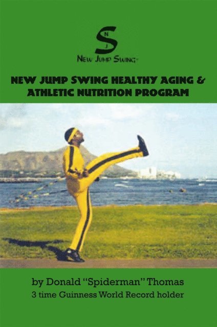 Donald Thomas - New Jump Swing Healthy Aging & Athletic Nutrition Program, E-bok