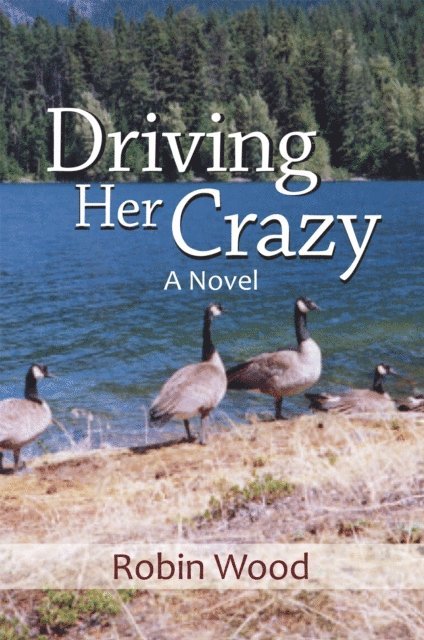 Robin Wood - Driving Her Crazy, E-bok