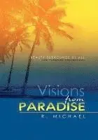 R Michael - Visions from Paradise, Inbunden. Tillgänglighet: Lägg i varukorg