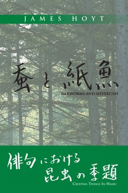 James Hoyt - Silkworms and Silverfish, E-bok