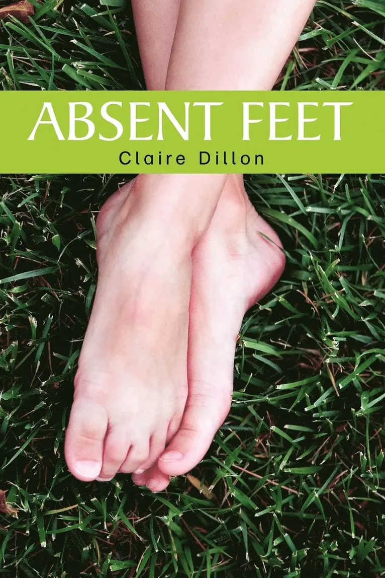 Claire Dillon - Absent Feet, Häftad. Tillgänglighet: Lägg i varukorg