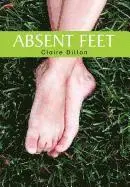 Claire Dillon - Absent Feet, Inbunden. Tillgänglighet: Lägg i varukorg