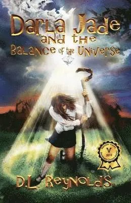 D L Reynolds - Darla Jade and the Balance of the Universe, Häftad. Tillgänglighet: Lägg i varukorg
