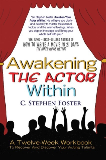 C. Stephen Foster - Awakening The Actor Within, E-bok