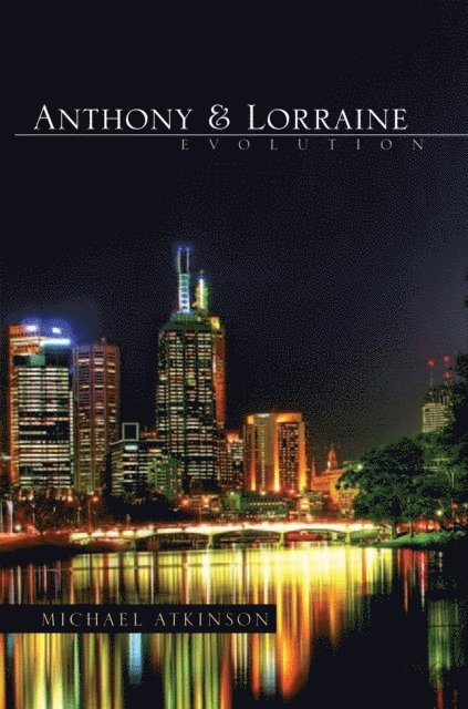 Michael Atkinson - Anthony & Lorraine - Evolution, E-bok