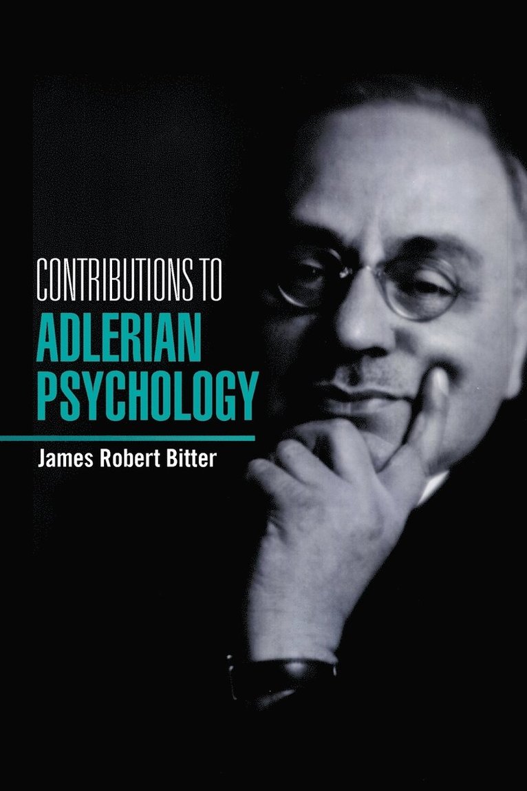 James Robert Bitter - Contributions To Alderian Psychology, Häftad