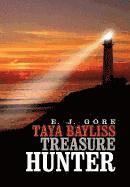 E J Gore - Taya Bayliss - Treasure Hunter, Inbunden