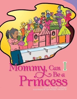 Linda R Frazier - Stafford - Mommy, Can I Be a Princess?, Häftad. Tillgänglighet: Lägg i varukorg