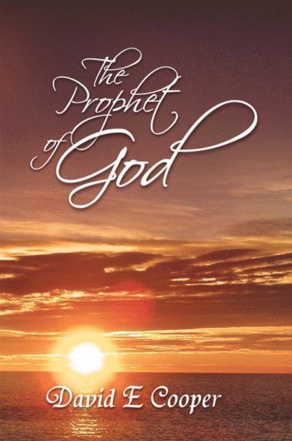 David E Cooper - Prophet of God, E-bok